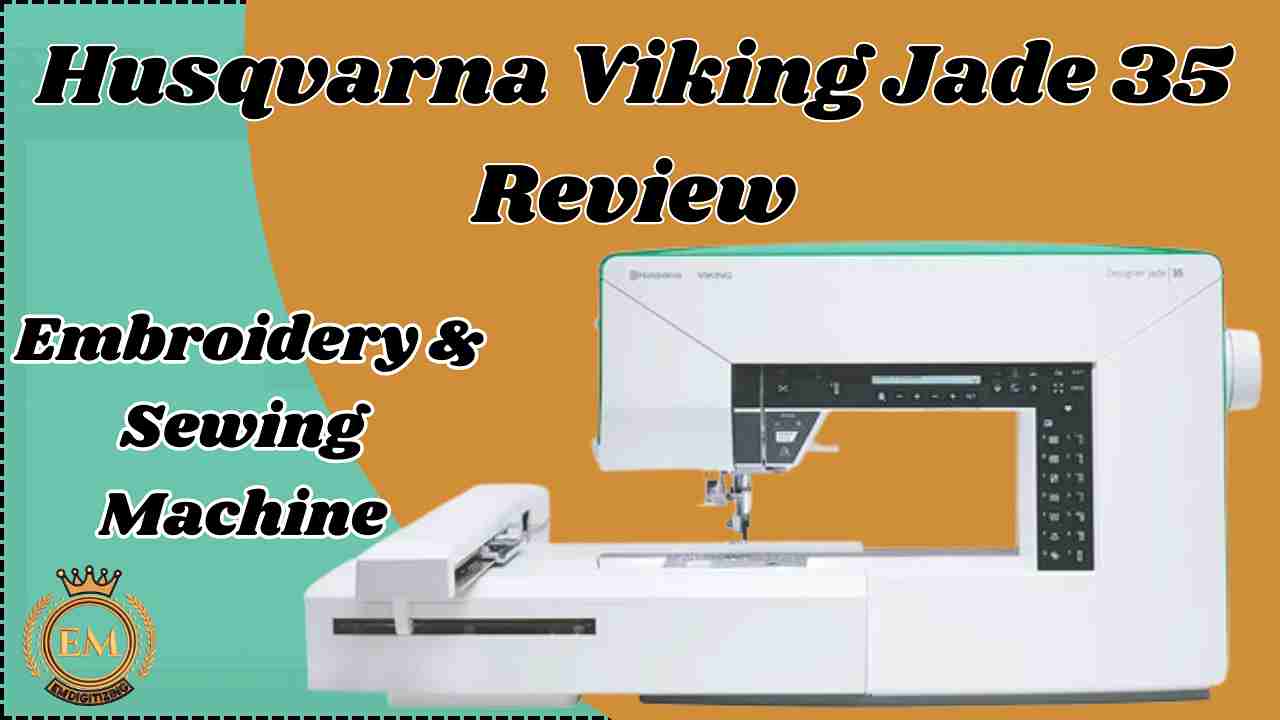 Husqvarna Viking Jade Embroidery & Sewing Machine