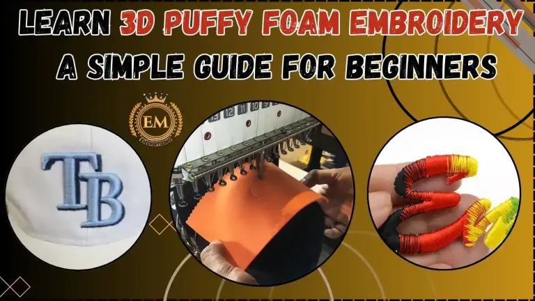 Learn 3D Puffy Foam Embroidery