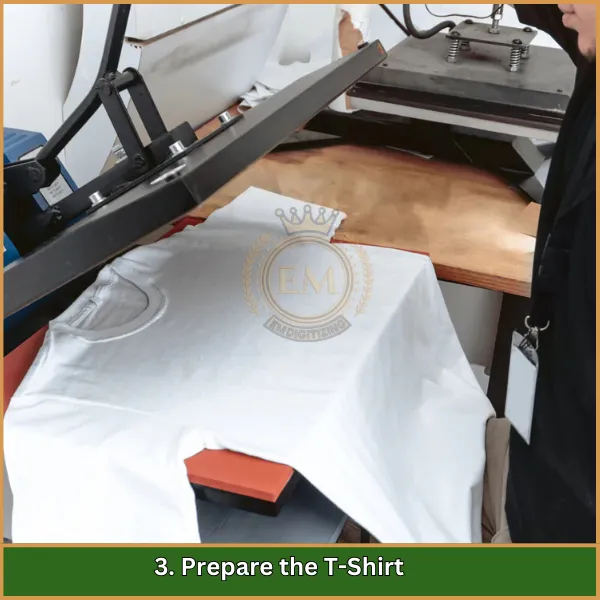 Prepare the T-Shirt