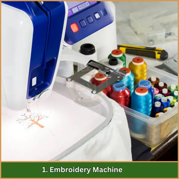 1. Embroidery Machine