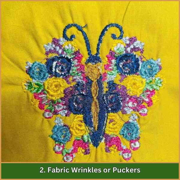 2. Fabric Wrinkles or Puckers