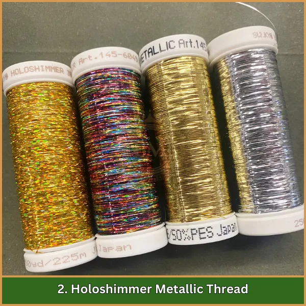 2. Holoshimmer Metallic Thread