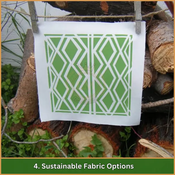 4. Sustainable Fabric Options