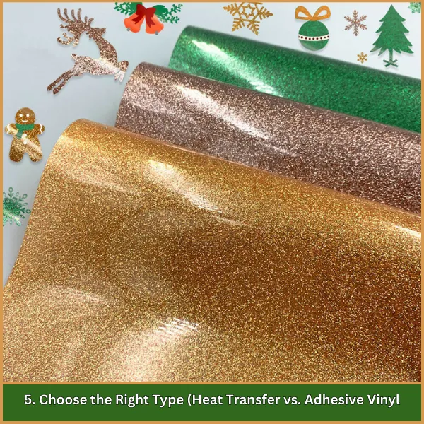 5. Choose the Right Type (Heat Transfer vs. Adhesive Vinyl