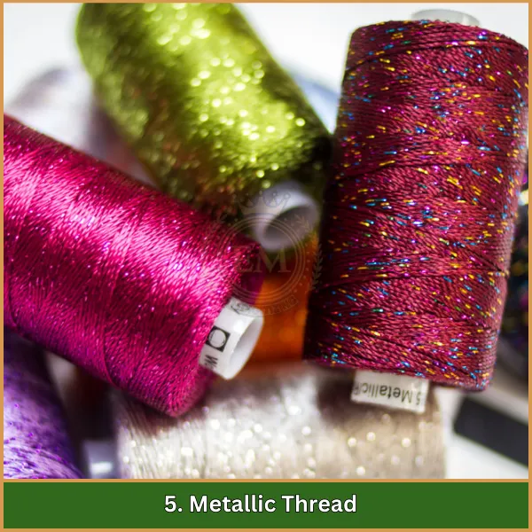 5. Metallic Thread