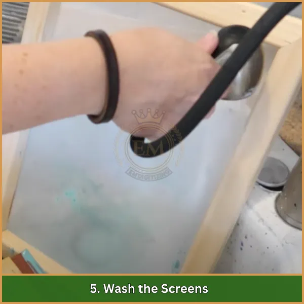 5. Wash the Screens