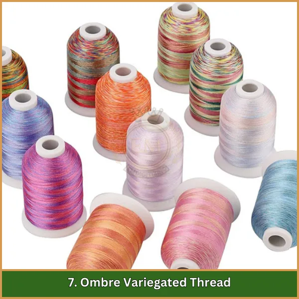 7. Ombre Variegated Thread