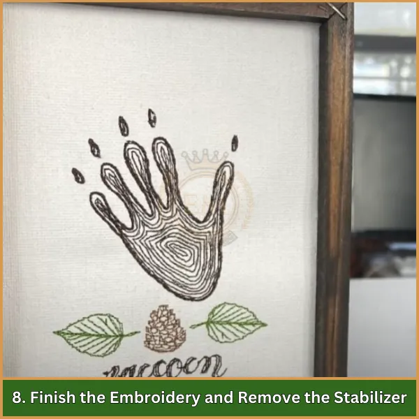 8. Finish the Embroidery and Remove the Stabilizer