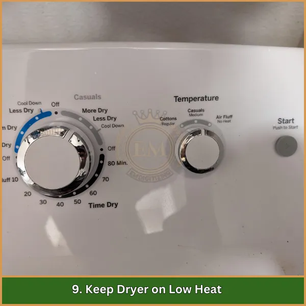 9. Keep Dryer on Low Heat