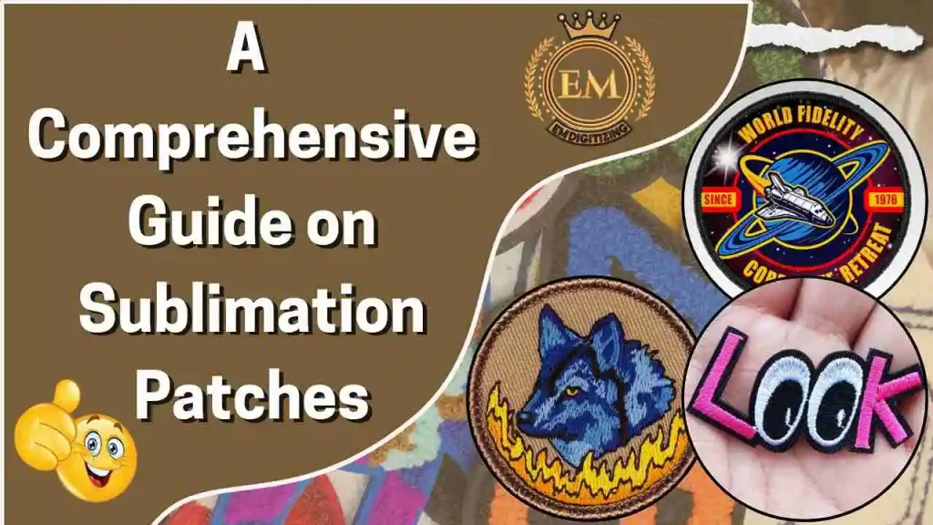 A Comprehensive Guide on Sublimation Patches