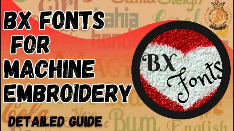 BX Fonts for Machine Embroidery Detailed Guide