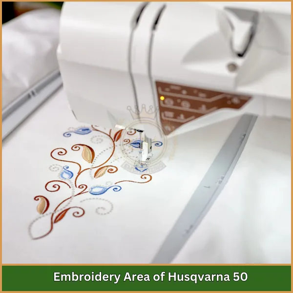 Embroidery Area of Husqvarna 50