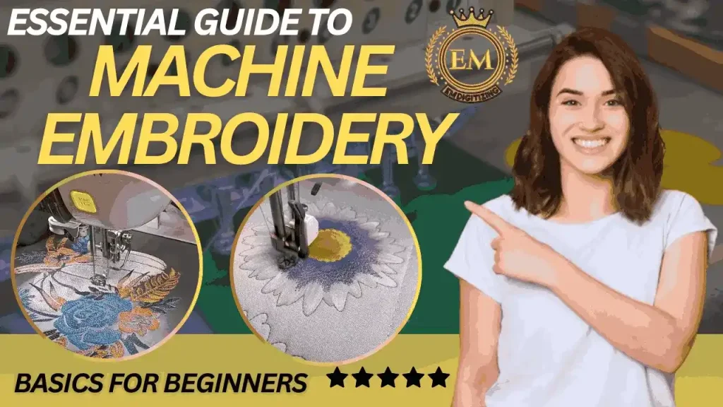 Essential Guide to Machine Embroidery Basics for Beginners