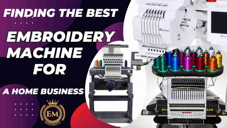 Finding the Best Embroidery Machine for a Home Business