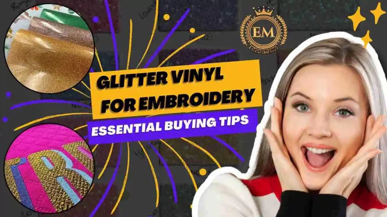 Glitter Vinyl for Embroidery Essential Buying Tips