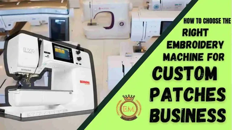 How to Choose the Right Embroidery Machine for Custom Patches Business