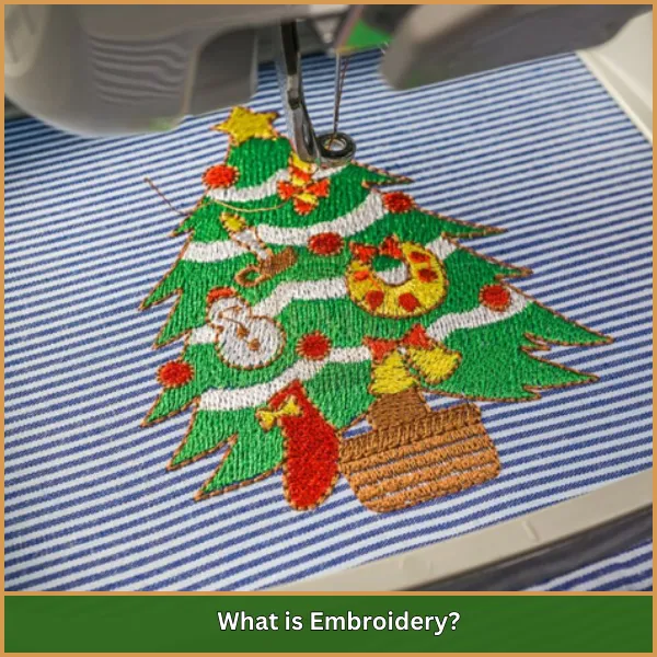 What is Embroidery?