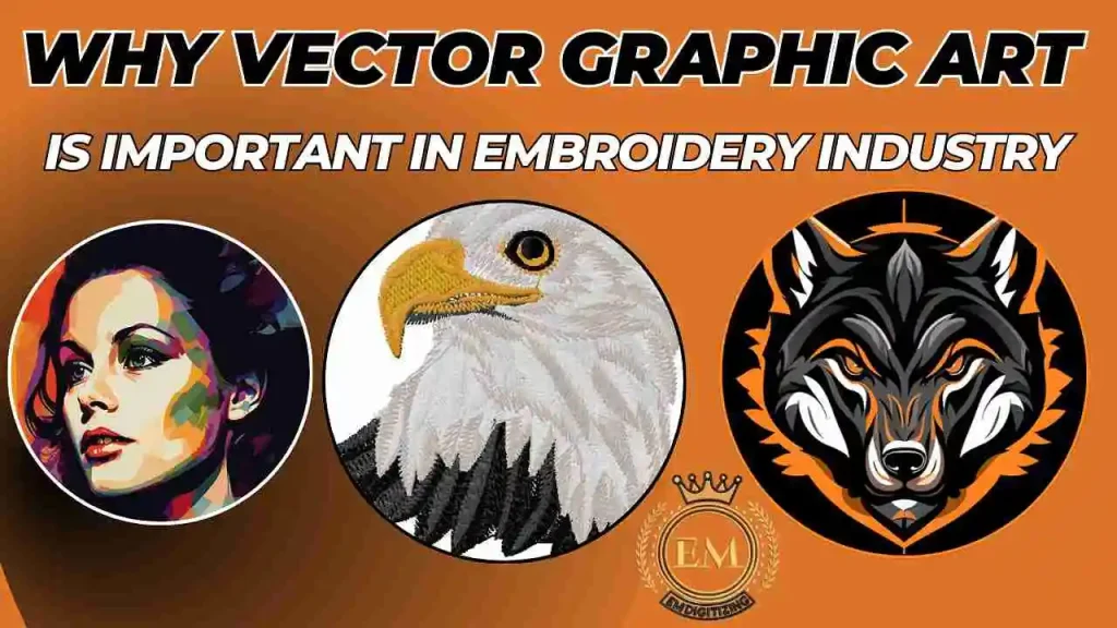 Why Vector Graphic Art is Important in Embroidery Industry