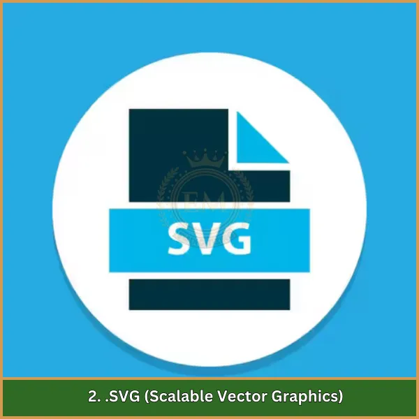 2. .SVG (Scalable Vector Graphics)