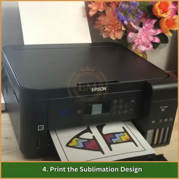 4. Print the Sublimation Design