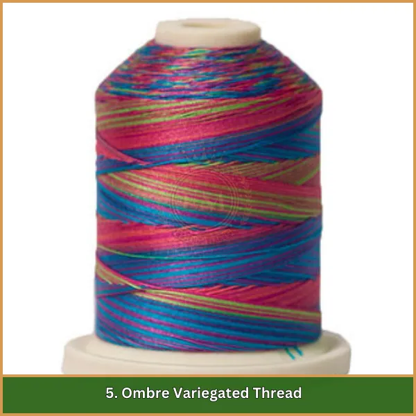 5. Ombre Variegated Thread