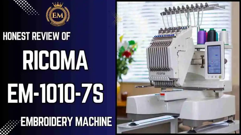 Honest Review of Ricoma EM-1010-7s Embroidery Machine