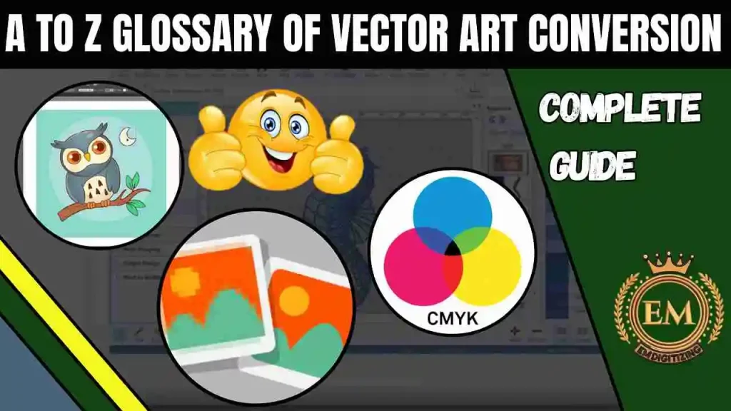 A to Z Glossary of Vector Art Conversion Complete Guide