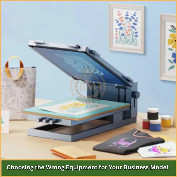 Start a Small Printing Business: Avoid These Mistakes 2 Choosing the Wrong Equipment for Your Business Model