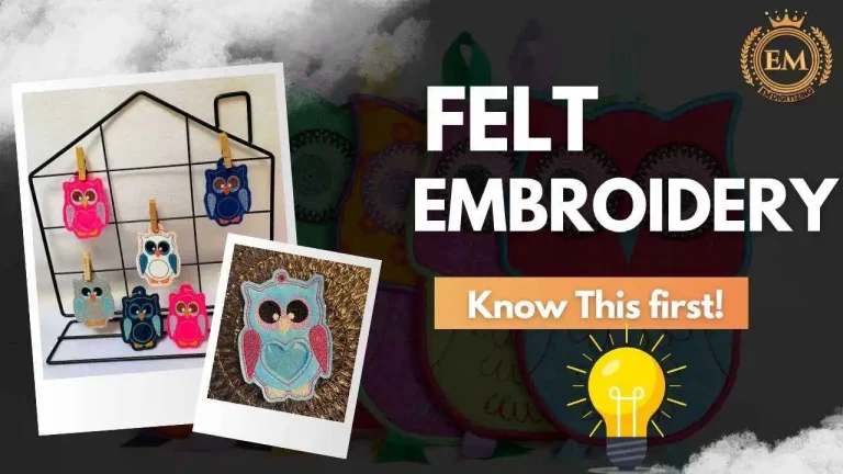Things You Should Know Before Starting Felt Embroidery
