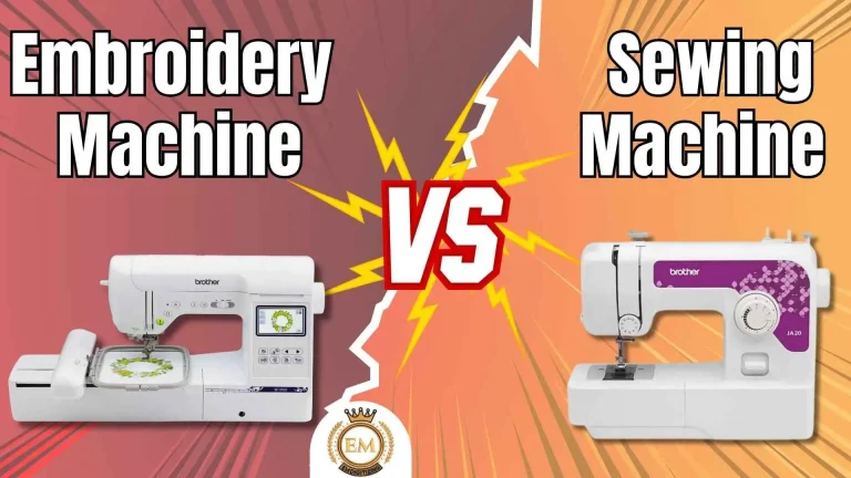 Difference Between Embroidery Machine vs Sewing Machine