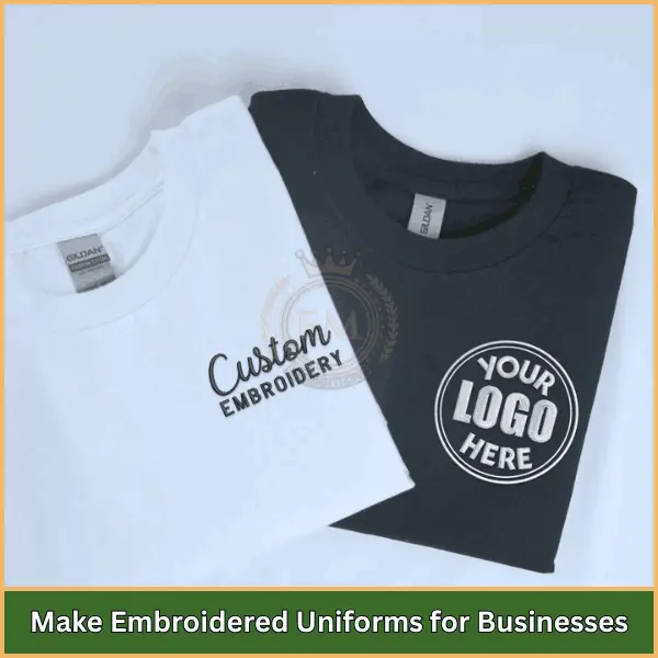 10 Profitable Embroidery Business Ideas You Can Start Right Now 4 Make Embroidered Uniforms for Businesses