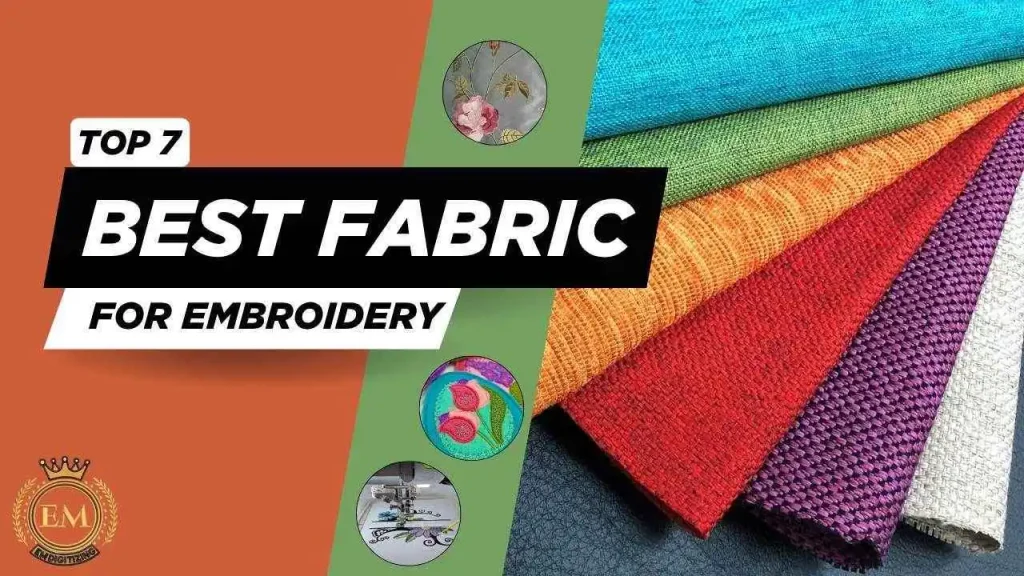 Quel tissu utiliser pour la broderie | Picks de tissu supérieur? 1 What Fabric to Use for Embroidery Top Fabric Picks