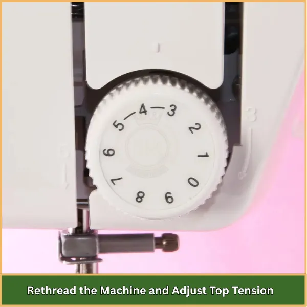 Rethread the Machine and Adjust Top Tension